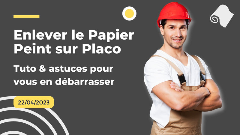 Enlever le Papier Peint sur Placo